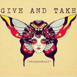 Give And Take : Noteworthy